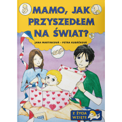 Mamo, jak przyszedłem na świat?
